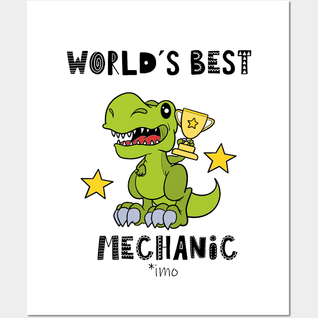 Funny Mechanic, Dinosaur, Humor, World's Best Wall Art by iHeartDinosaurs